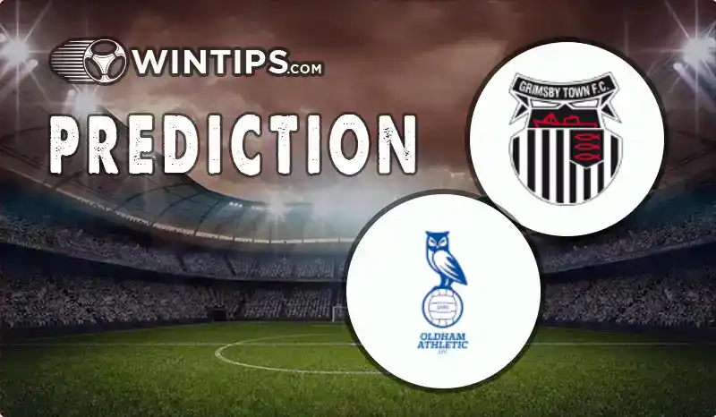 Grimsby Town vs Oldham Athletic Predictions