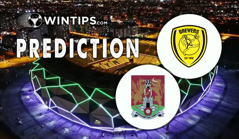 Burton Albion vs Northampton Town Predictions