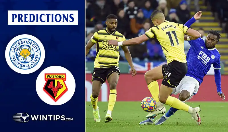 Leicester City vs Watford Predictions