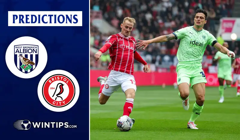West Bromwich(WBA) vs Bristol City Predictions