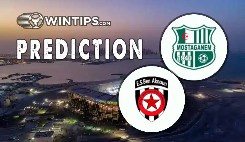 ES Mostaganem vs ES Ben Aknoun Predictions