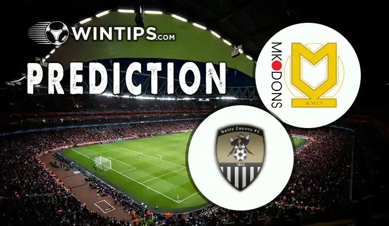 Milton Keynes Dons vs Notts County Predictions