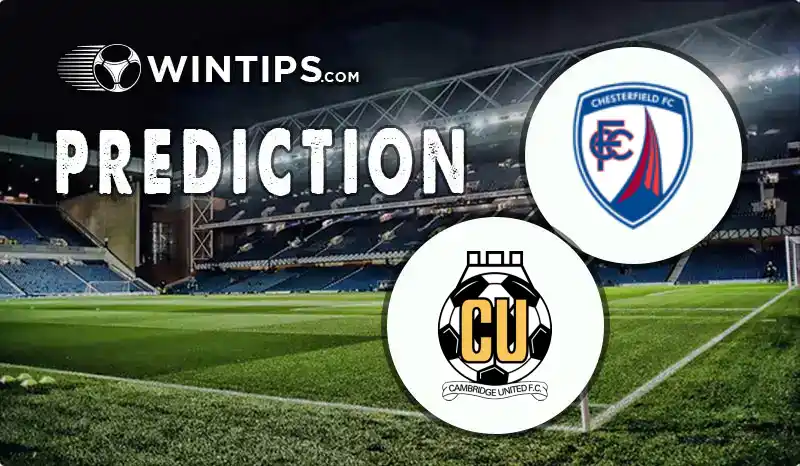 Chesterfield vs Cambridge United Predictions