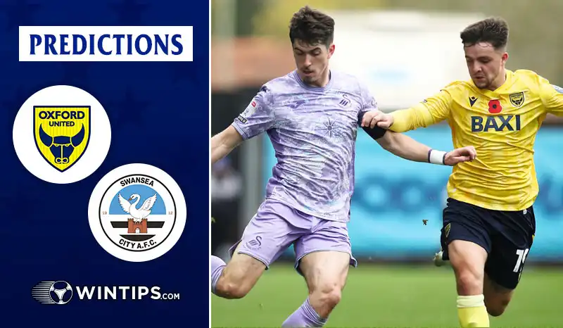 Oxford United vs Swansea City Predictions