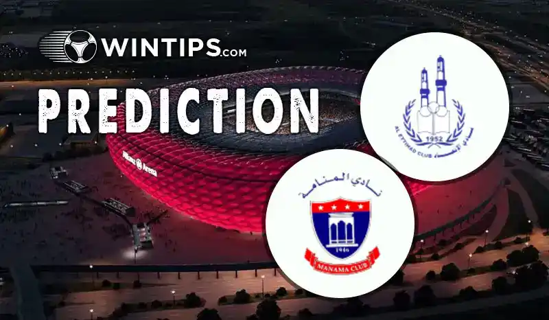 Al-Ittihad(BHR) vs Manama Club Predictions