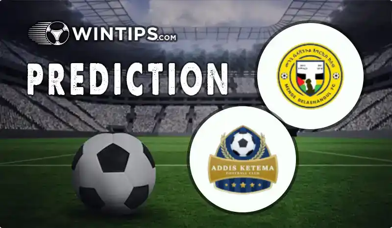 Menge Belashangul vs Addis Ketema Predictions