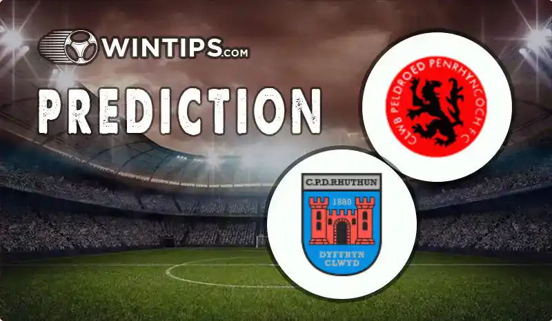 Penrhyncoch vs Ruthin Town FC Predictions