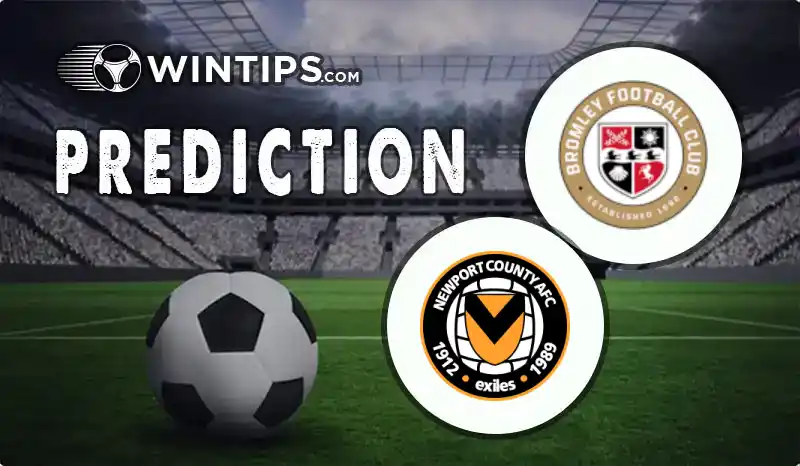 Bromley vs Newport County Predictions