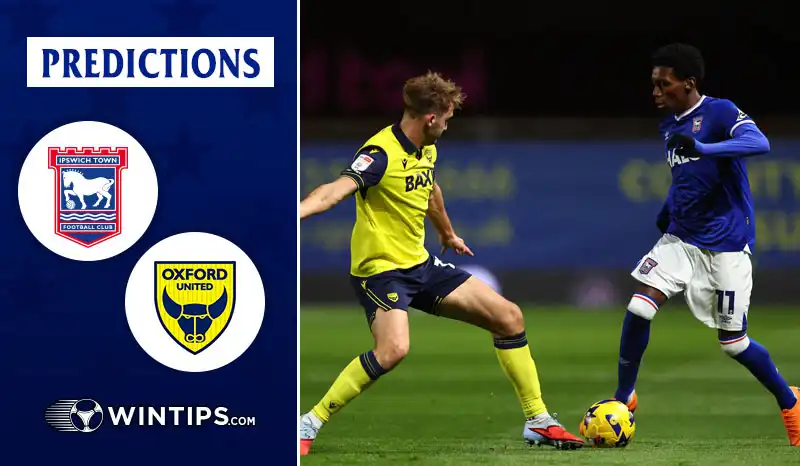Ipswich Town vs Oxford United Predictions