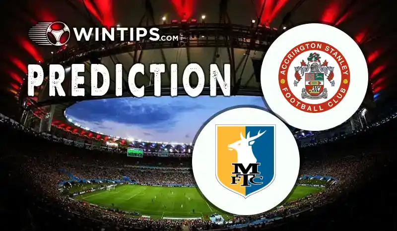 Accrington Stanley vs Mansfield Town Predictions