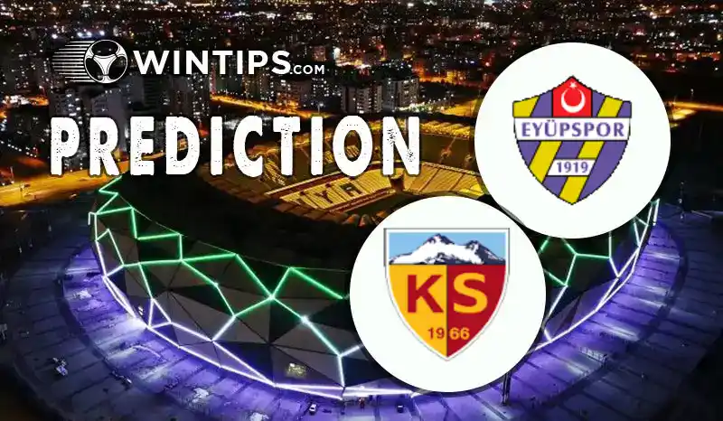 Eyupspor vs Kayserispor Predictions