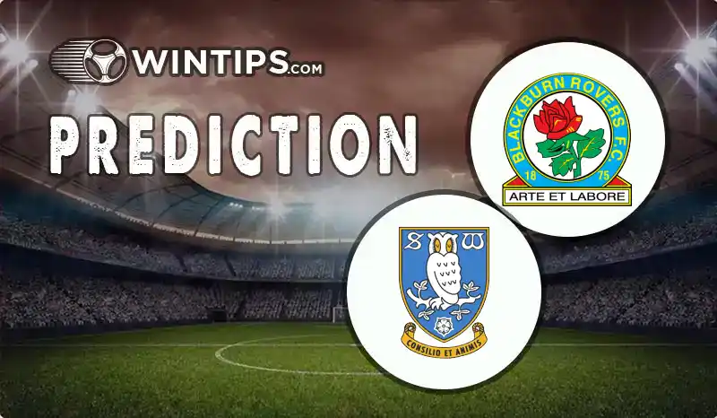 Blackburn Rovers vs Sheffield Wednesday Predictions
