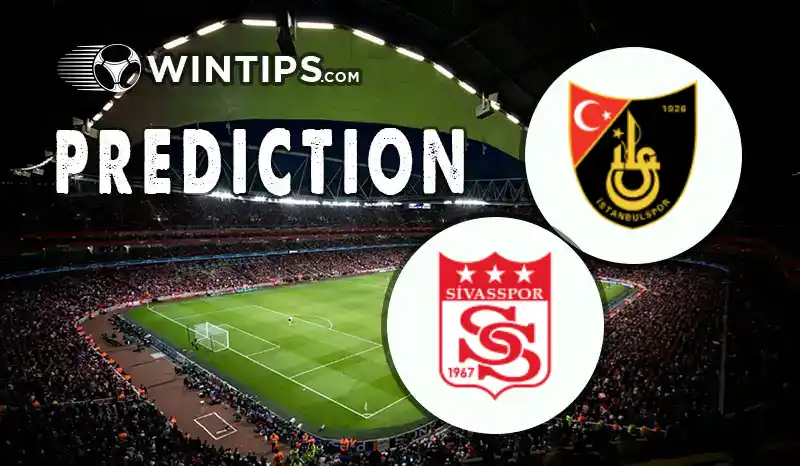 Istanbulspor vs Sivasspor Predictions