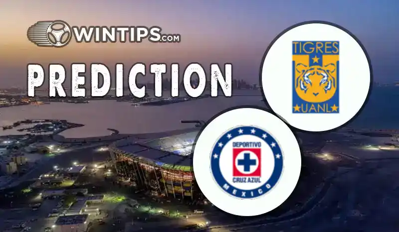 Tigres UANL vs CDSyC Cruz Azul Predictions