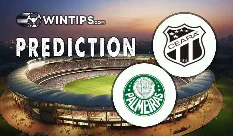 Ceara vs Palmeiras Predictions