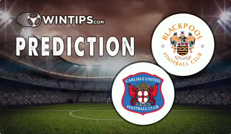 Blackpool vs Carlisle United Predictions