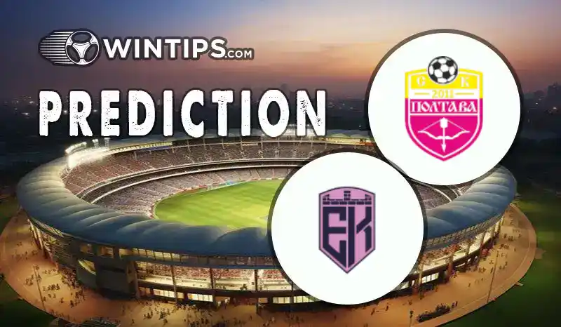 SC Poltava vs FK Epitsentr Dunayivtsi Predictions