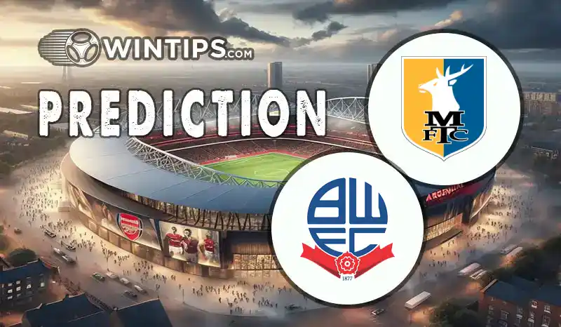Mansfield Town vs Bolton Wanderers Predictions