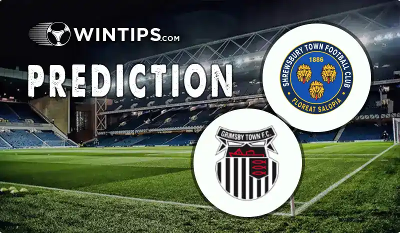 Shrewsbury Town vs Grimsby Town Predictions