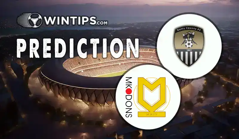 Notts County vs Milton Keynes Dons Predictions