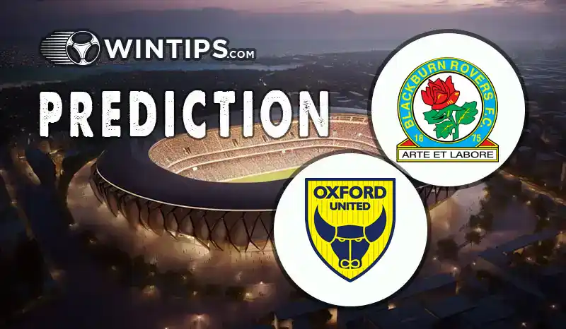 Blackburn Rovers vs Oxford United Predictions