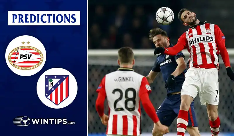 PSV Eindhoven vs Atletico Madrid Predictions