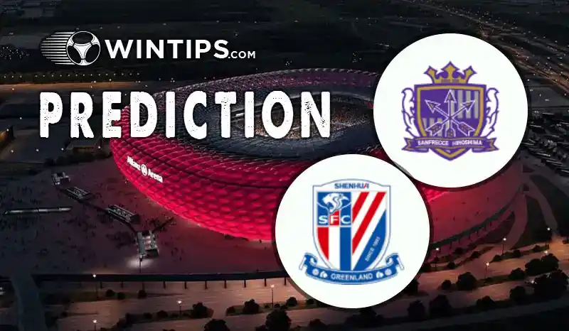 Hiroshima Sanfrecce vs Shanghai Shenhua Predictions