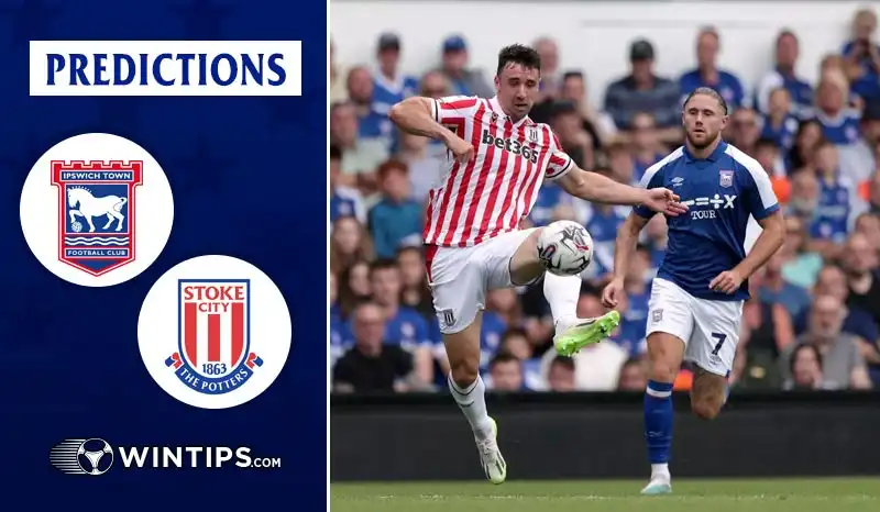Ipswich Town vs Stoke City Predictions