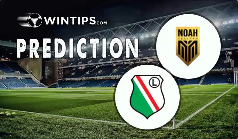FC Noah vs Legia Warszawa Predictions