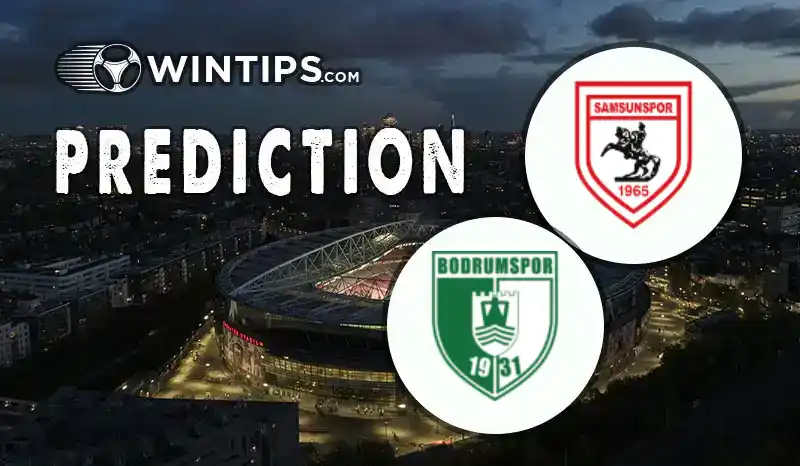 Samsunspor vs Bodrumspor Predictions