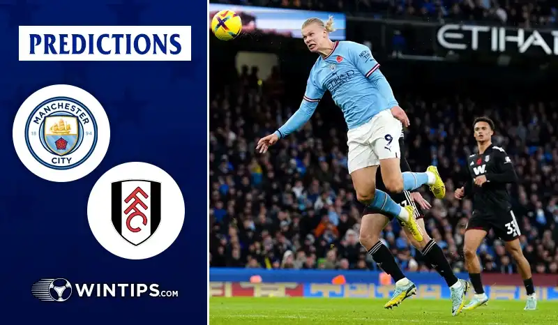 Manchester City vs Fulham Predictions