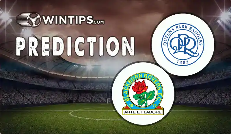 Queens Park Rangers (QPR) vs Blackburn Rovers Predictions