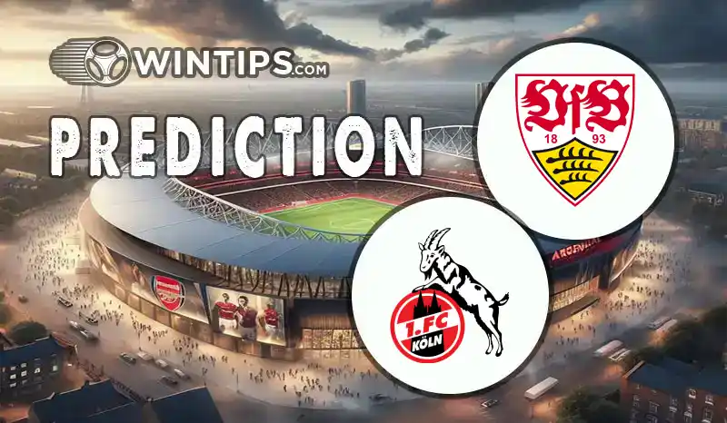 VfB Stuttgart vs FC Koln Predictions