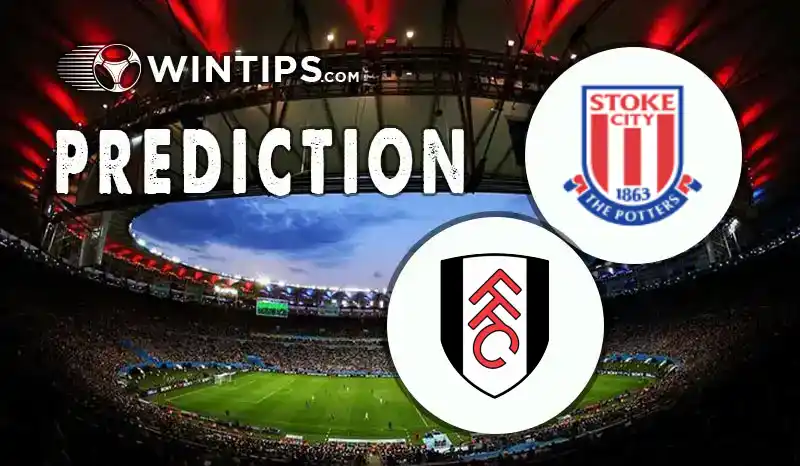 Stoke City vs Fulham Predictions