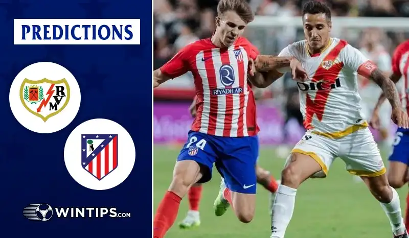 Rayo Vallecano vs Atletico Madrid Predictions