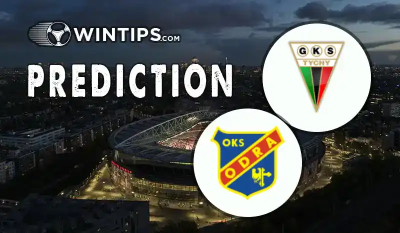 GKS Tychy vs Odra Opole Predictions