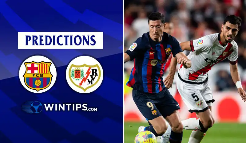 FC Barcelona vs Rayo Vallecano, Prediction & Betting Tips