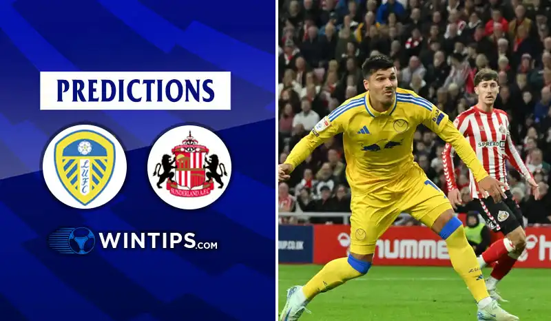 Leeds United vs Sunderland A.F.C, Prediction & Betting Tips