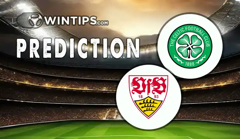 Celtic FC vs VfB Stuttgart Predictions