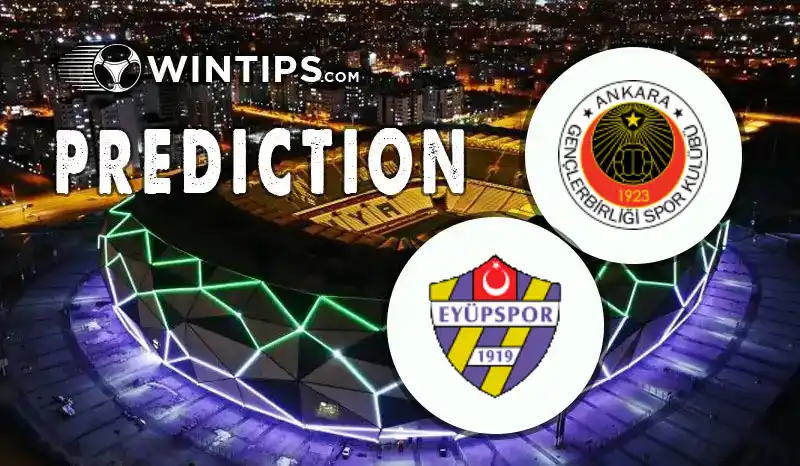Genclerbirligi vs Eyupspor Predictions