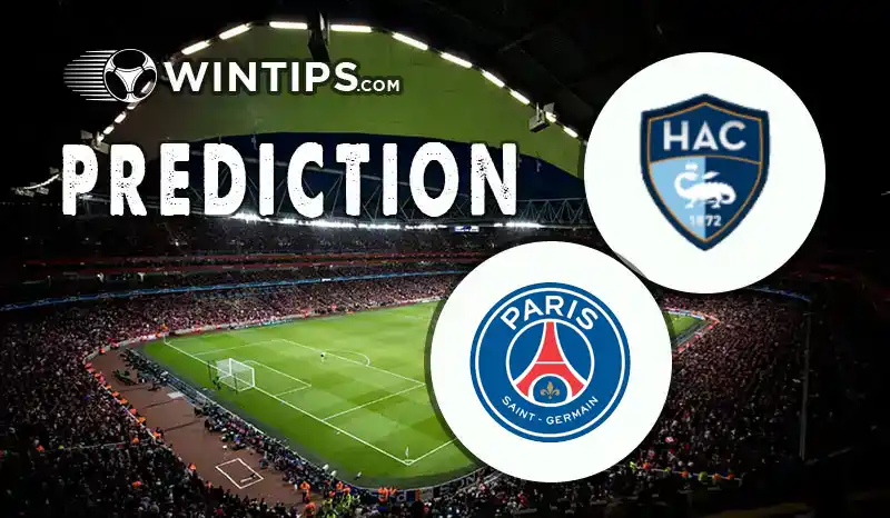Le Havre vs Paris Saint Germain (PSG) Predictions