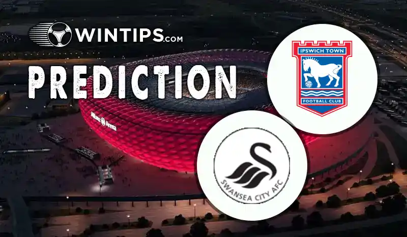 Ipswich Town vs Swansea City Predictions
