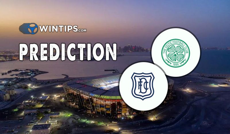 Celtic FC vs Dundee Predictions