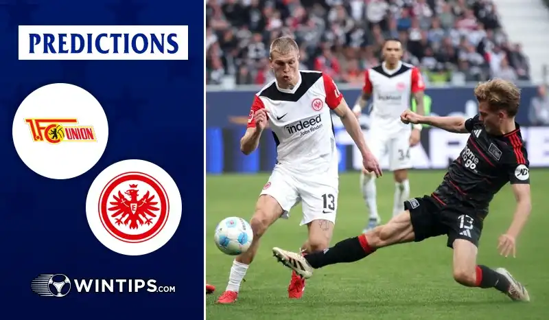 Union Berlin vs Eintracht Frankfurt Predictions