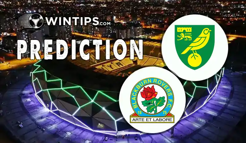 Norwich City vs Blackburn Rovers Predictions