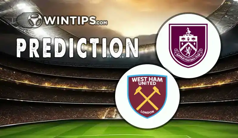 Burnley vs West Ham United Predictions