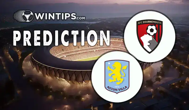 AFC Bournemouth vs Aston Villa Predictions