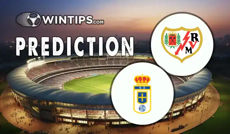 Rayo Vallecano vs Real Oviedo Predictions