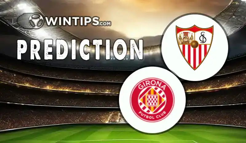 Sevilla vs Girona Predictions