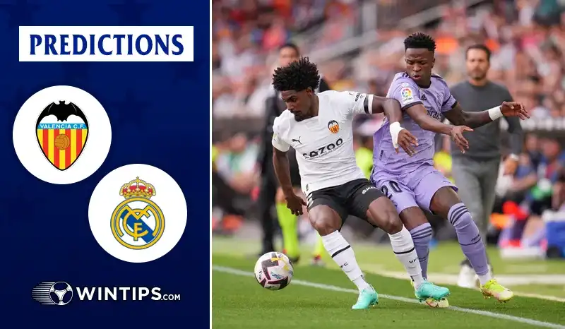 Valencia vs Real Madrid Predictions